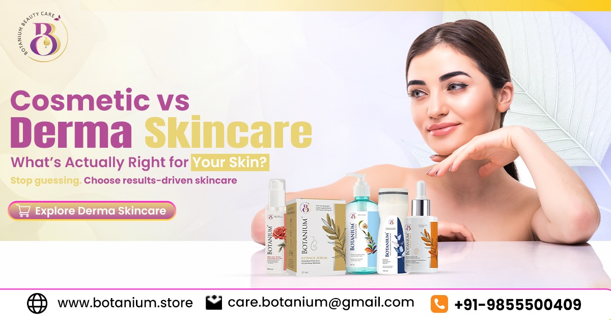 Cosmetic vs Derma Skincare- botanium